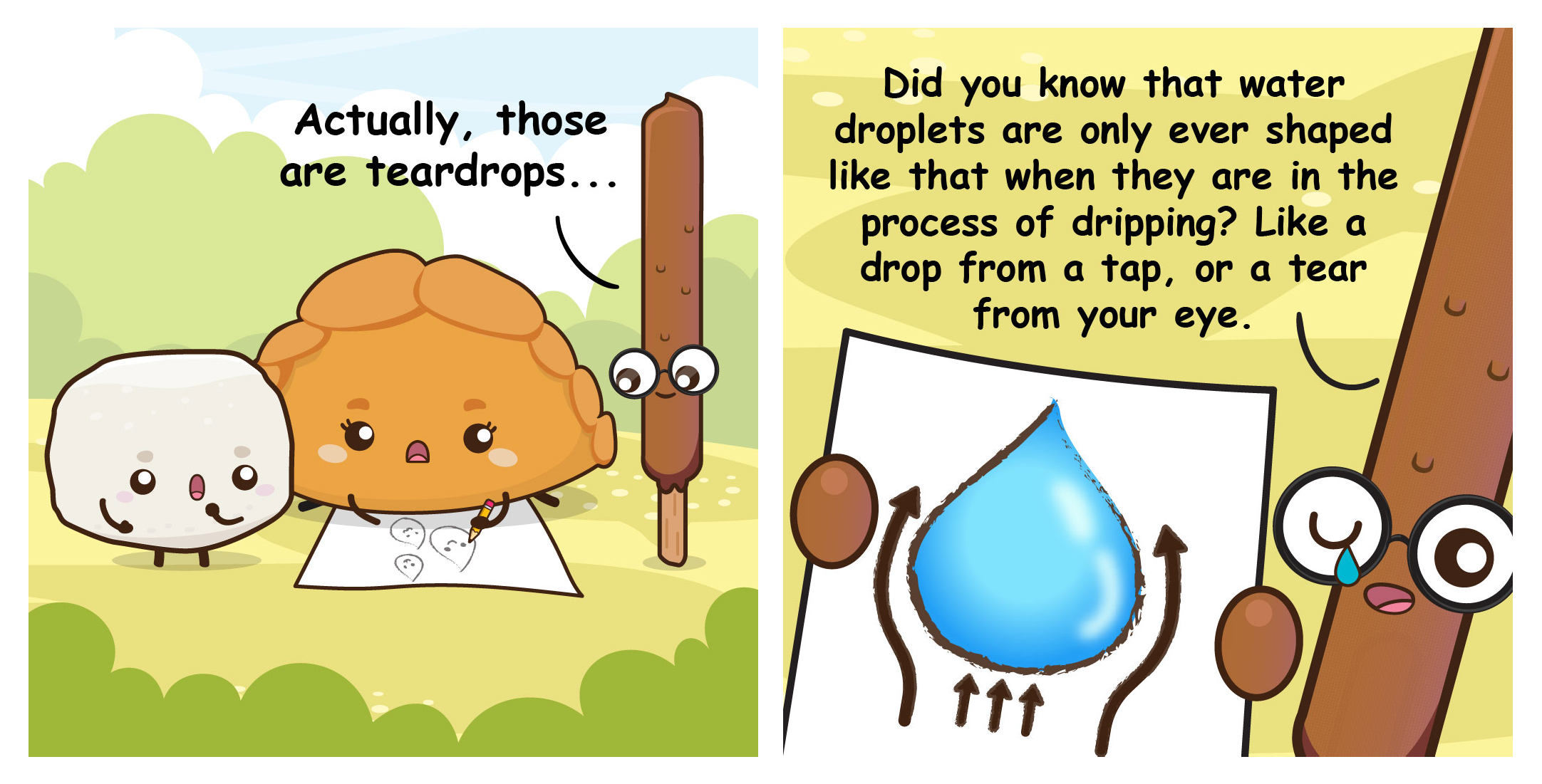 Cartoon food and a stick discuss teardrops; stick shows drawing of a droplet, with a small blue tear.